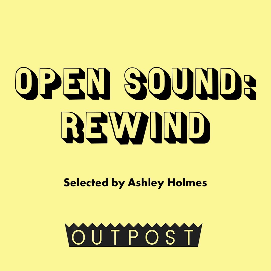 Exhibition Poster for Open Sound: Rewind at Outpost Gallery, Norwich